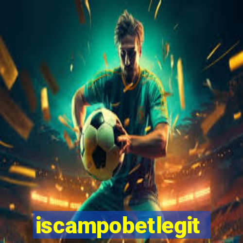 iscampobetlegit