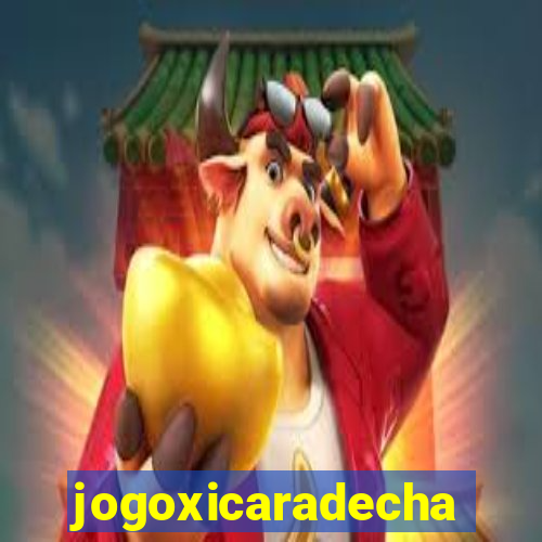 jogoxicaradecha