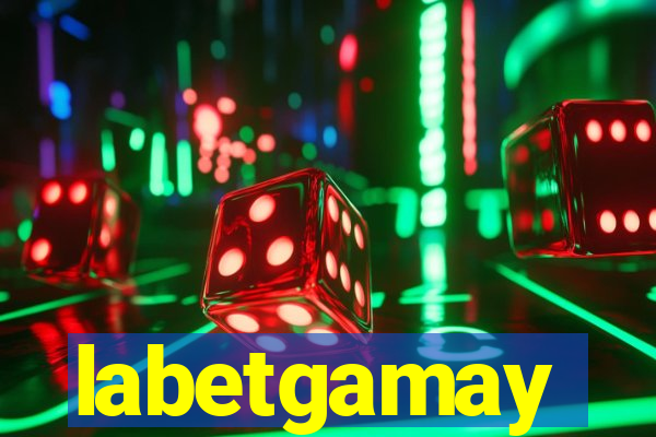 labetgamay