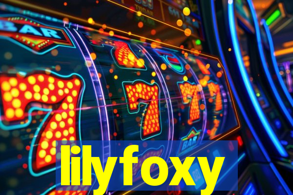 lilyfoxy