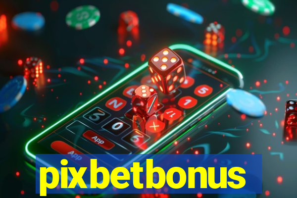 pixbetbonus