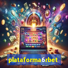 plataforma6rbet