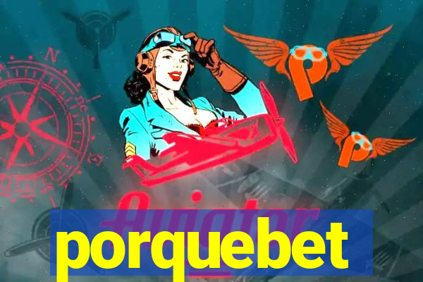 porquebet