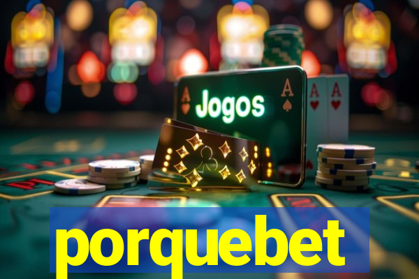 porquebet