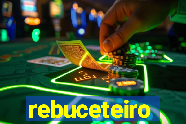 rebuceteiro