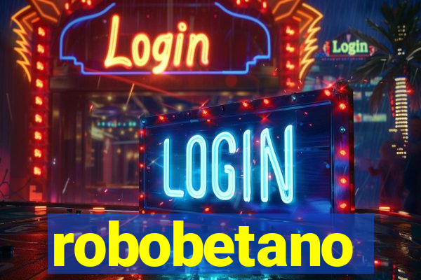 robobetano