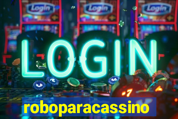 roboparacassino