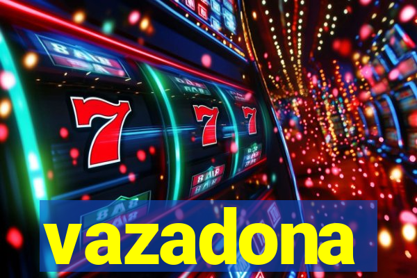 vazadona