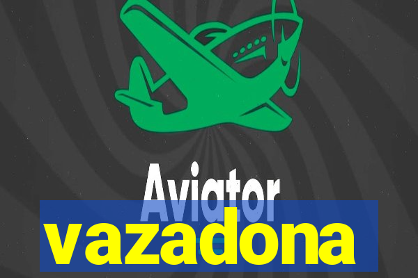 vazadona