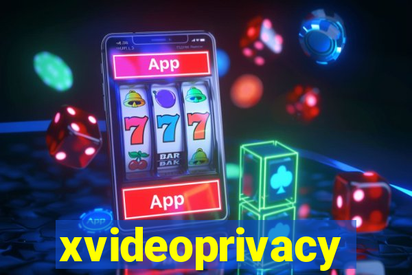 xvideoprivacy