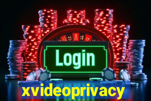 xvideoprivacy