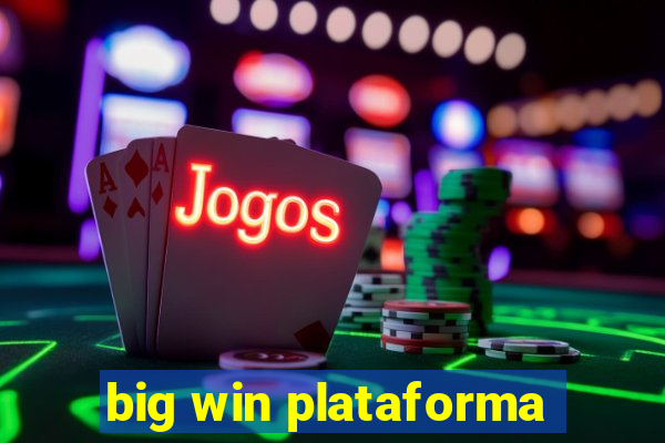 big win plataforma