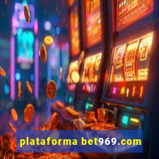 plataforma bet969.com