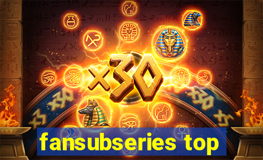 fansubseries top