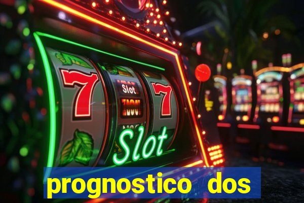 prognostico dos jogos de hoje