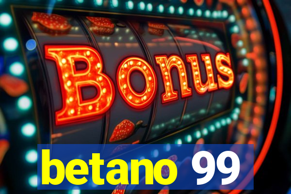 betano 99