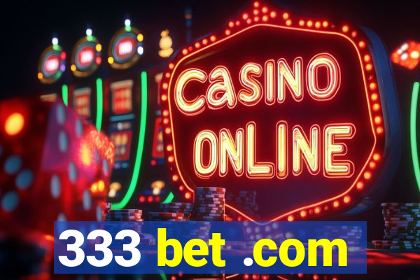 333 bet .com