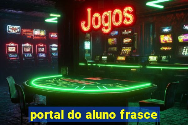 portal do aluno frasce