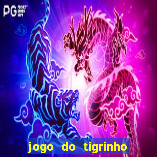 jogo do tigrinho deposito minimo 1 real