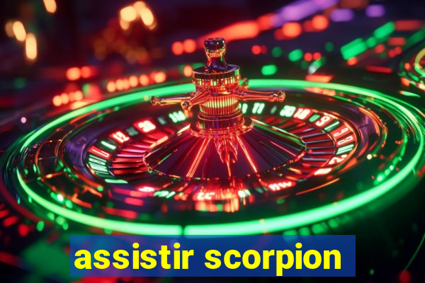 assistir scorpion