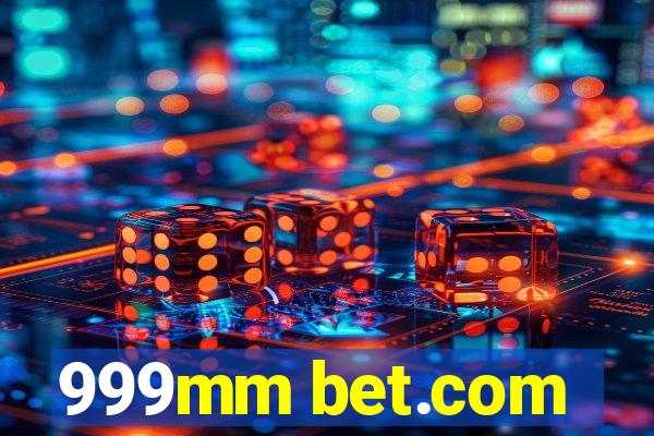 999mm bet.com