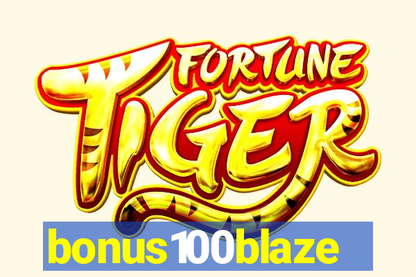 bonus100blaze