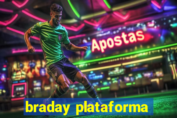 braday plataforma