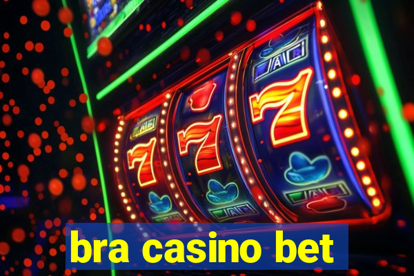 bra casino bet