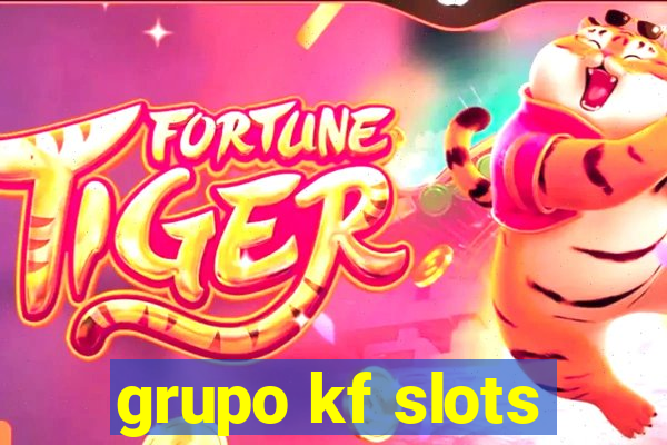 grupo kf slots