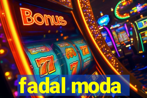 fadal moda