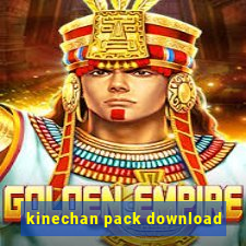 kinechan pack download