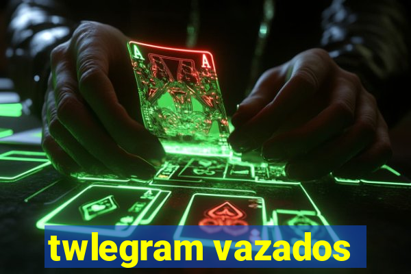 twlegram vazados