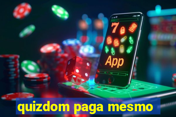 quizdom paga mesmo