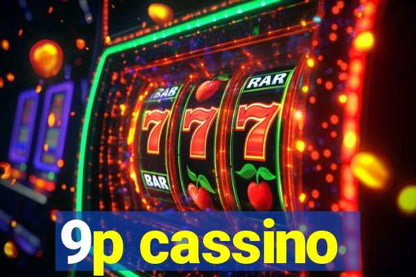 9p cassino