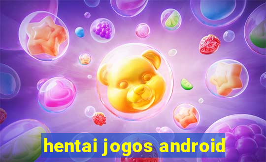 hentai jogos android