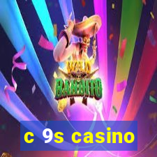 c 9s casino