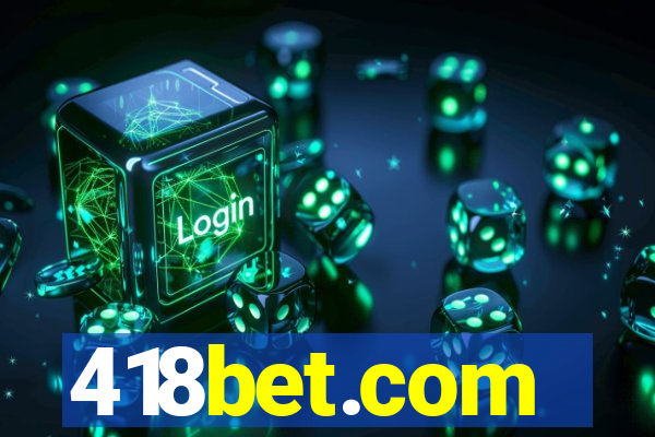 418bet.com