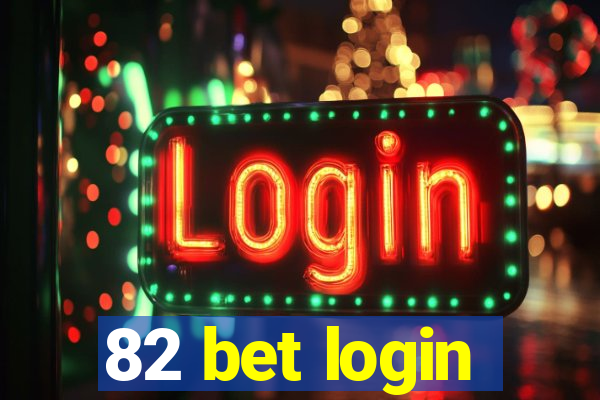 82 bet login