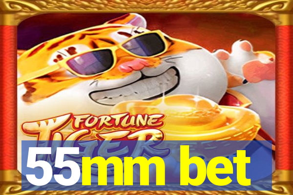 55mm bet