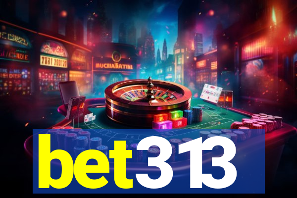 bet313