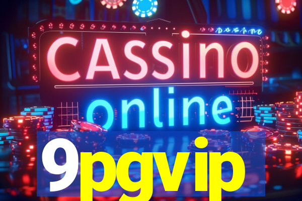 9pgvip