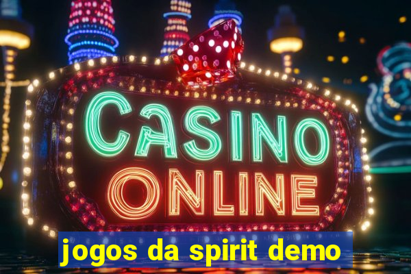 jogos da spirit demo