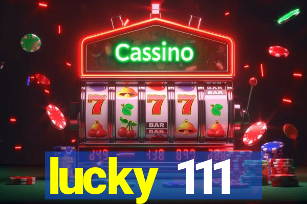 lucky 111