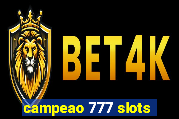 campeao 777 slots