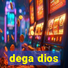 dega dios