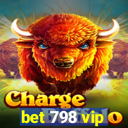 bet 798 vip