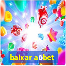 baixar a6bet