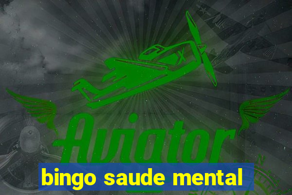 bingo saude mental