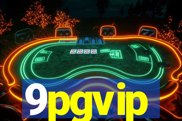 9pgvip