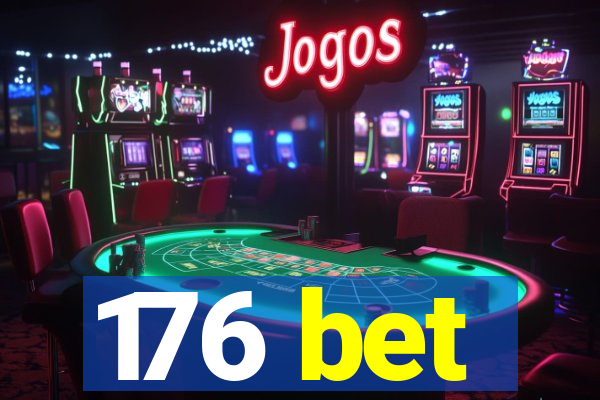 176 bet